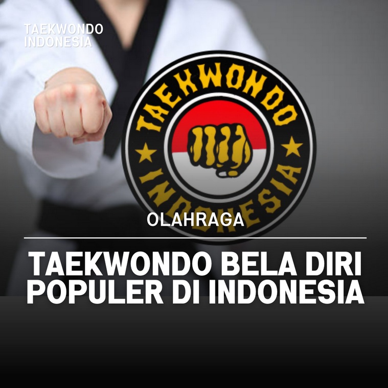 Taekwondo bela diri populer di Indonesia Taekwondo Indonesia Dojang jeonsacilacap